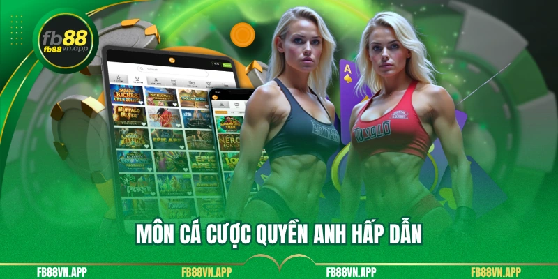 Môn cá cược quyền anh hấp dẫn
